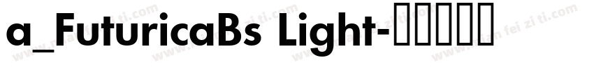 a_FuturicaBs Light字体转换